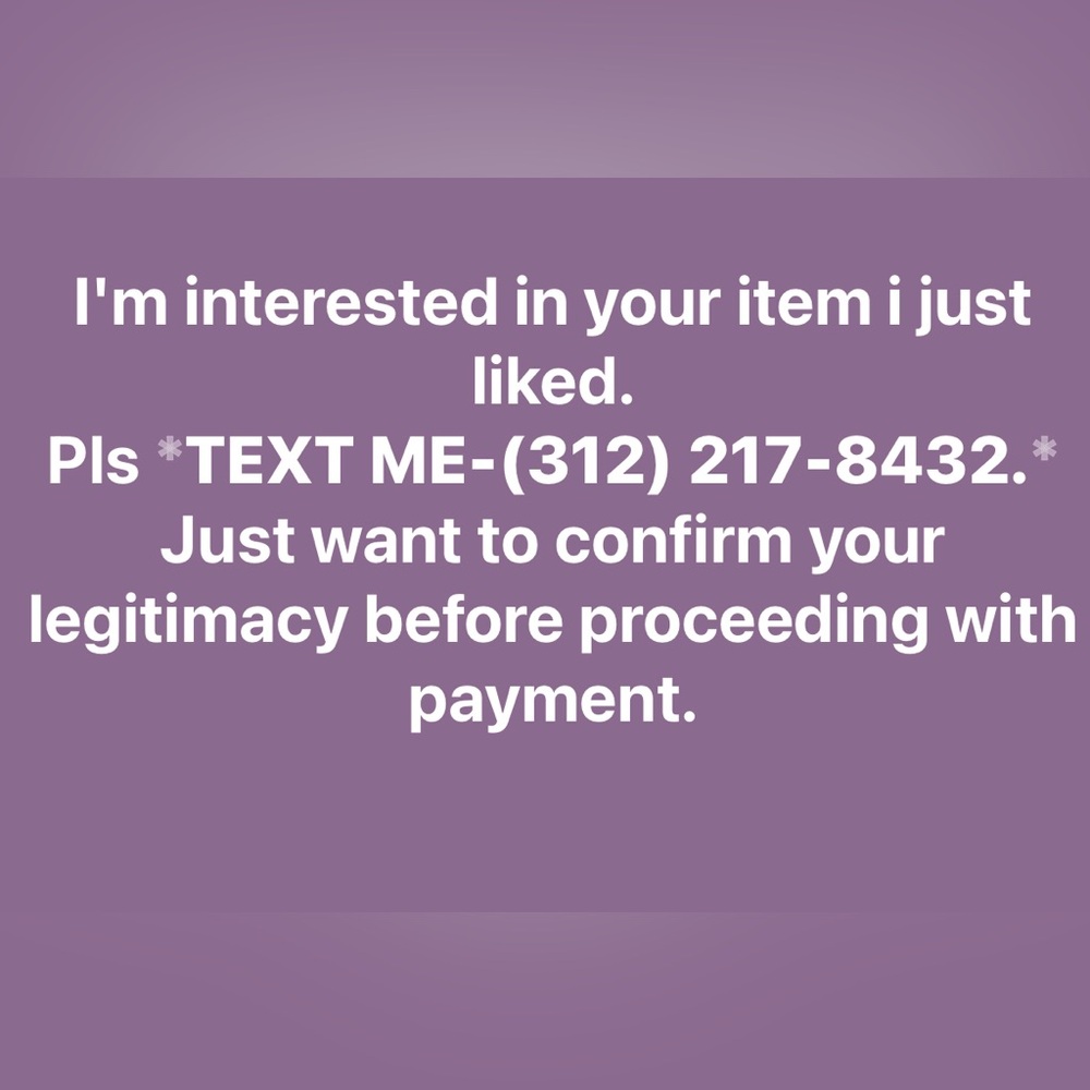 I’m interested in the item I just liked. TEXT ME: (312) 217-8432